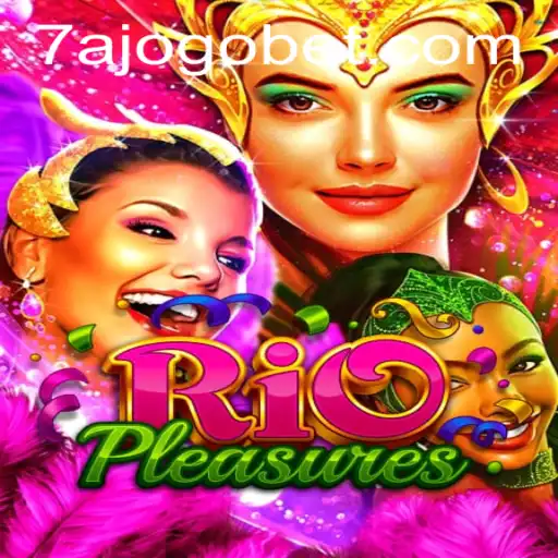 Explorando o Mundo de RioPleasures: A Emoção do Jogo 7ajogo